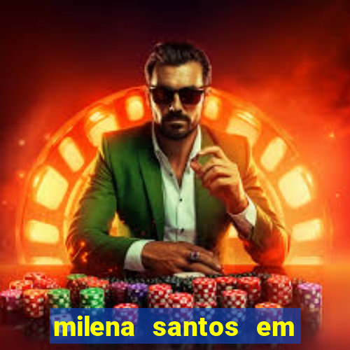 milena santos em vizinhas gostosas